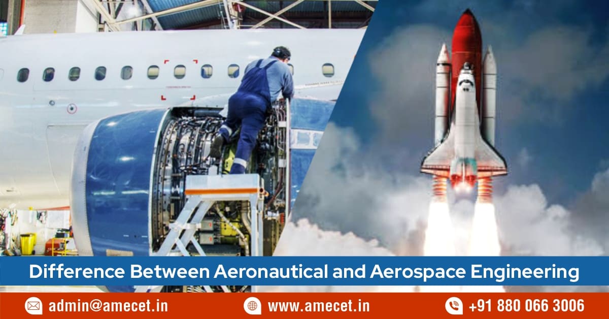 What is the difference between Aeronautical and Aerospace Engineering? Which one is a better choice?